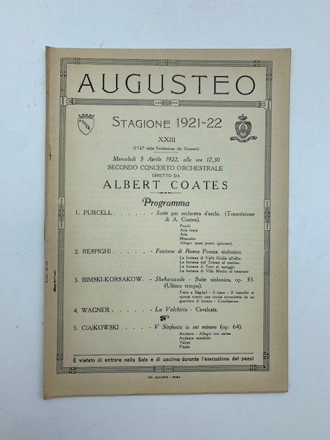 Augusteo. Stagione 1921-22. Secondo concerto orchestrale diretto da Albert Coates. Programma